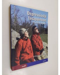 Kirjailijan Sirkka-Liisa Kivelä käytetty kirja Depressiosta tasapainoon : hyvä elämä iäkkäänä