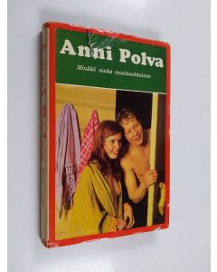Kirjailijan Anni Polva käytetty kirja Minäkö muka mustasukkainen
