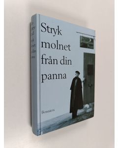 Kirjailijan Bo Setterlind käytetty kirja Stryk molnet från din panna : dikter 1948-1984
