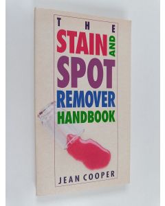 Kirjailijan Jean Cooper käytetty kirja The Stain and Spot Remover Handbook