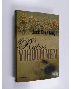 Kirjailijan Jack Cavanaugh käytetty kirja Rakas vihollinen