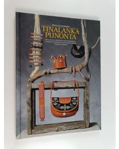 Kirjailijan Mona Callenberg käytetty kirja Tinalankapunonta : Malleja, työohjeita ja kaavoja rannekkeiden, korujen ja kirjailtujen nahkatöiden valmistamiseen
