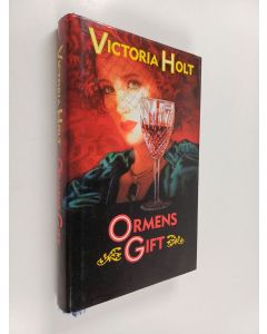 Kirjailijan Victoria Holt käytetty kirja Ormens gift