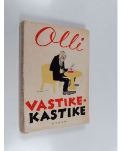 Kirjailijan Olli käytetty kirja Vastikekastike : 45 jutukkeesta