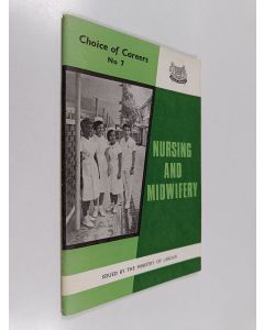 käytetty teos Choice of careers no 7 : nursing and midwifery