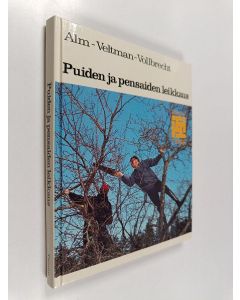 Kirjailijan Gustaf Alm käytetty kirja Puiden ja pensaiden leikkaus