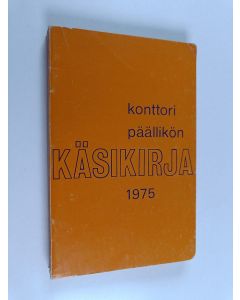 Kirjailijan Olavi Leinonen käytetty kirja Konttoripäällikön käsikirja 1975