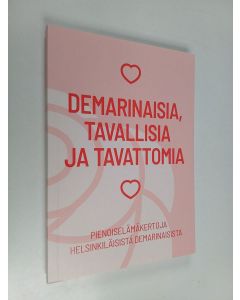 käytetty kirja Demarinaisia, tavallisia ja tavattomia : Pienoiselämäkertoja helsinkiläisistä demarinaisista