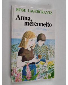 Kirjailijan Rose Lagercrantz käytetty kirja Anna, merenneito