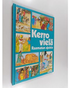 Kirjailijan Deborah Manley käytetty kirja Kerro vielä Raamatun ajoista