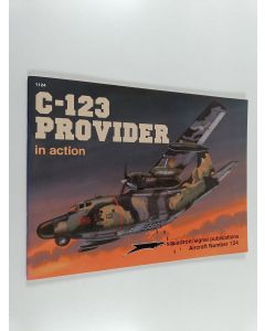 Kirjailijan Al Adcock käytetty kirja C-123 Provider in Action
