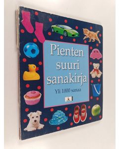 Tekijän Christiane Gunzi  käytetty kirja Pienten suuri sanakirja : yli 1000 sanaa
