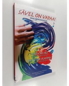Kirjailijan Katri Rehnström & Annika Gummerus-Putkinen käytetty kirja Sävel on vapaa! = Tonen är fri! = Free your playing!