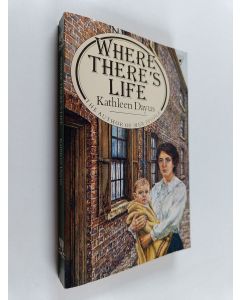 Kirjailijan Kathleen Dayus käytetty kirja Where there's life
