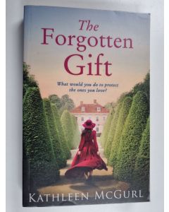 Kirjailijan Kathleen McGurl käytetty kirja The Forgotten Gift