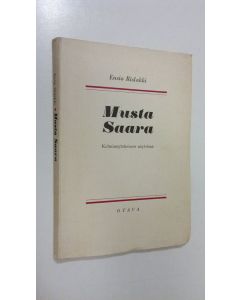Kirjailijan Ensio Rislakki käytetty kirja Musta Saara : 3-näytöksinen näytelmä