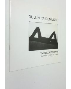 Tekijän Marja ym. Junttila  käytetty teos Oulun taidemuseo : taidekokoelmat : hankinnat 1.1.1984-31.7.1988