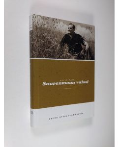 Kirjailijan Kulle Raig käytetty kirja Saarenmaan valssi : Georg Otsin elämäkerta (ERINOMAINEN)