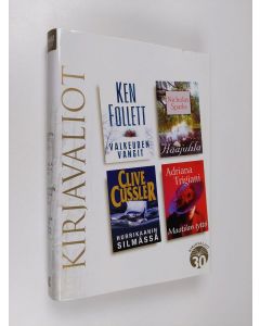 käytetty kirja Kirjavaliot - Follett, Ken : Valkeuden vangit / Sparks, NIcholas : Hääjuhla / Cussler, Clive : Hurrikaanin silmässä / Trigiani, Adriana : Maatilan tyttö