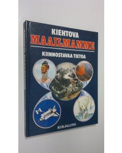 Kirjailijan Karen O'Callaghan käytetty kirja Kiehtova maailmamme : kiinnostavaa tietoa