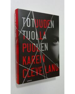 Kirjailijan Karen Cleveland uusi kirja Totuuden tuolla puolen (UUSI)