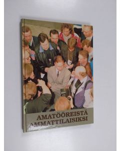 Kirjailijan Antti O. Arponen käytetty kirja Amatööreistä ammattilaisiksi : Urheilutoimittajain liitto 1931-1991