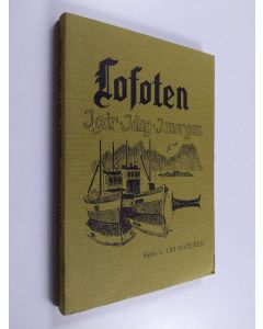 käytetty kirja Lofoten i går - i dag - i morgen : ei artikkelsamling om Lofoten Hefte 1 - Om naturen