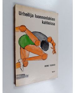 Kirjailijan Reino Tuokko käytetty kirja Urheilija luonnonlakien kahleissa