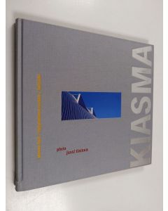 Kirjailijan Steven Holl & Jussi Tianen ym. käytetty kirja Nykytaiteen museo : Kiasma