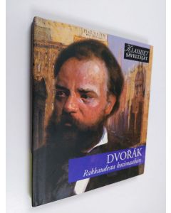 käytetty kirja Dvorak - Rakkaudesta kotimaahan