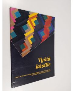 Tekijän Nea Pitkänen  käytetty teos Työtä käsille
