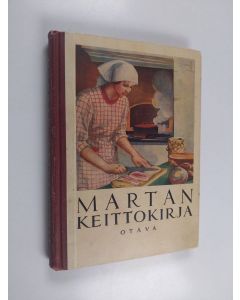 käytetty kirja Martan keittokirja : ruoka-aine- ja ravinto-oppia sekä yksinkertaisia kotiruokia