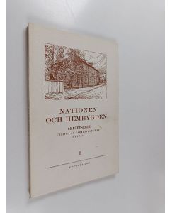 käytetty kirja Nationen och hembygden : skriftserie utgiven av Värmlands nation i Uppsala 1