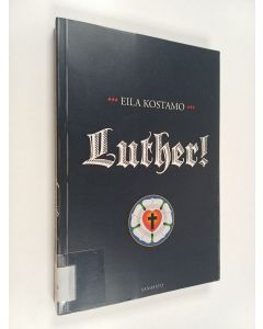 Kirjailijan Eila Kostamo käytetty kirja Luther!