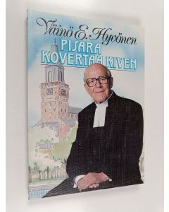 Kirjailijan Väinö E. Hyvönen käytetty kirja Pisara kovertaa kiven