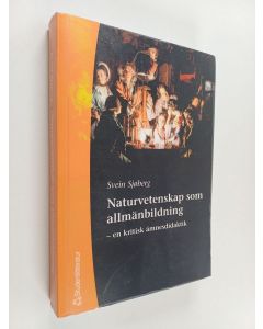 Kirjailijan Svein Sjøberg käytetty kirja Naturvetenskap som allmänbildning : en kritisk ämnesdidaktik