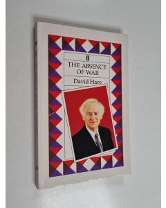 Kirjailijan David Hare käytetty kirja The absence of war
