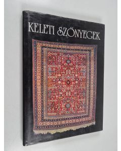 Kirjailijan Dominique Darbois & Ludmila Kybalova käytetty kirja Keleti Szönyegek