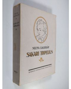 Kirjailijan Selma Lagerlöf käytetty kirja Sakari Topelius