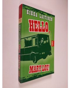 Kirjailijan Kikka Laitinen käytetty kirja Hello, Mary-Lou!