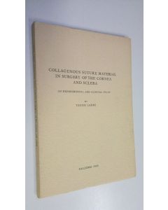 Kirjailijan Tauno Larmi käytetty kirja Collagenous suture material in surgery of the cornea and sclera : an experimental and clinical study