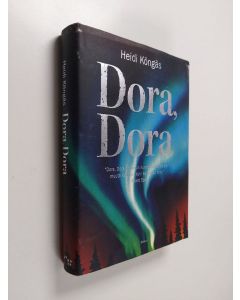 Kirjailijan Heidi Köngäs käytetty kirja Dora, Dora