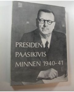 käytetty kirja President Paasikivis minnen 2 (1940-41) : Mellankrigstiden - som sändebud i Moskva