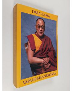 Kirjailijan Dalai Lama XIV käytetty kirja Vapaus maanpaossa : hänen pyhyytensä 14 Dalai-Laman omaelämäkerta