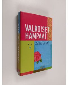 Kirjailijan Zadie Smith käytetty kirja Valkoiset hampaat