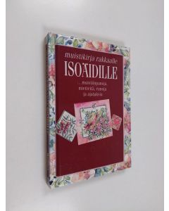 käytetty kirja Muistikirja rakkaalle isoäidille