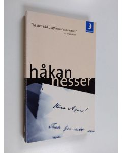 Kirjailijan Håkan Nesser käytetty kirja Kära Agnes!
