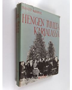Kirjailijan Juhani Kuurne käytetty kirja Hengen tuulta Karjalassa : Pielisen seudun herännäisyys 1800-luvulla
