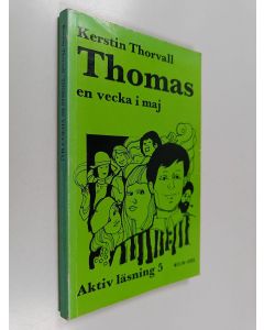 Kirjailijan Kerstin Thorvall käytetty kirja Thomas : en vecka i maj