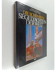 Kirjailijan Erwan Quéméré & François-Jean Daehn käytetty kirja Die schönsten Segelyachten der Welt